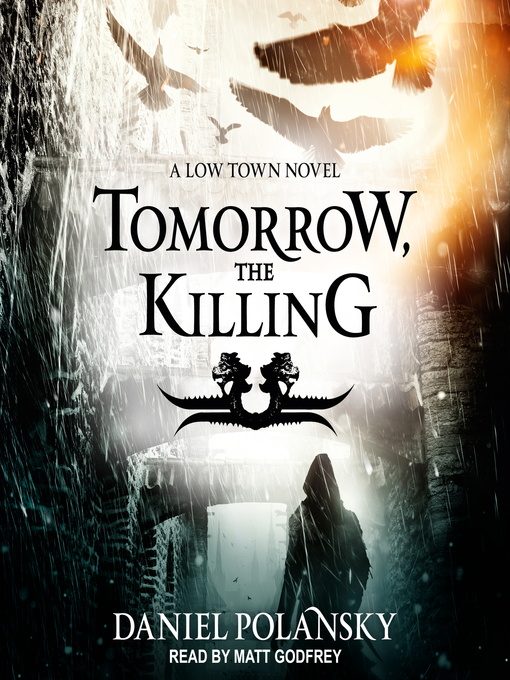 Title details for Tomorrow, the Killing by Daniel Polansky - Available